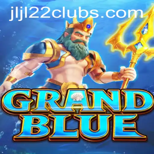 Exploring the Features and Rules of GRANDBLUE: A Comprehensive Guide
