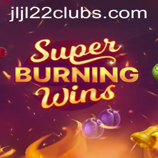 Exploring the Thrills of SuperBurningWins at JLJL22.COM